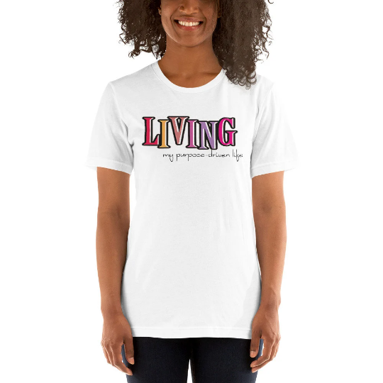 Living My Purpose-Driven Life Unisex Shirt