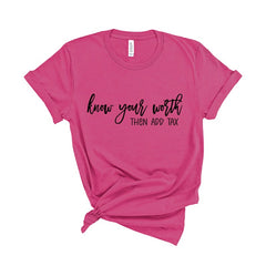 Know Your Worth Then Add Tax Unisex T-Shirt